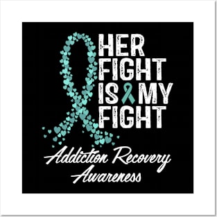 Her Fight Is My Fight Addiction Recovery Awareness Posters and Art